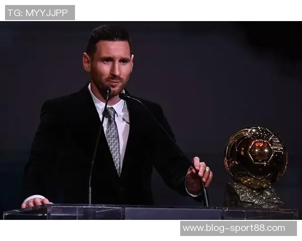 梅西金球奖之路回顾2019年获第六座至今已达八座辉煌成就